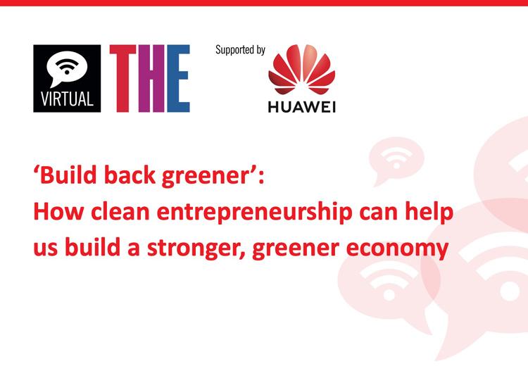Build back greener’: How clean entrepreneurship can help us build a stronger, greener economy