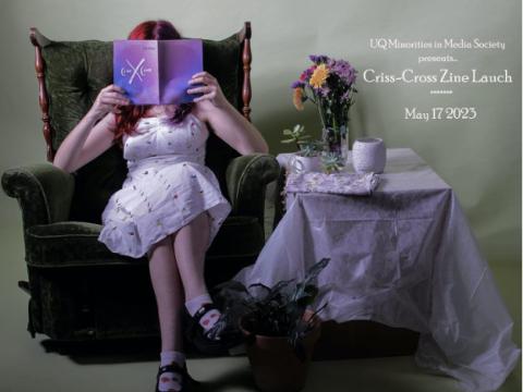 UQ Minorities in Media Society presents Criss-Cross Zine Launch May 17 2023
