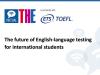 The future of English-language testing for international students